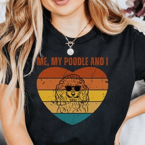 Vintage Funny Poodle Shirt, Cute Retro Poodle Tshirt, Gift For Dog Lover, Poodle Lover Present, Poodle Owner, Poodle Mom Shirt, Poodle Dad
