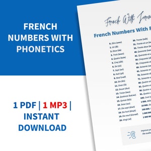 May include: A digital download featuring a blue and white graphic with the text "FRENCH NUMBERS WITH PHONETICS." The image includes a list of French numbers with phonetic pronunciations, and the text "1 PDF | 1 MP3 | INSTANT DOWNLOAD."