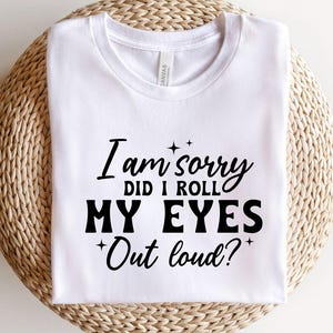 I am sorry tshirt, Funny Quote Tee,Humorous Sarcastic, Attitude Shirt, Gift for him, Gift for Her, Sarcastic Shirt, Funny Quotes