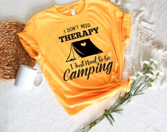 I Need Camping T-Shirt, Therapy Alternative Tee