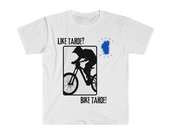 ¿Te gusta Tahoe? ¡Bike Tahoe!   Camiseta Unisex Softstyle