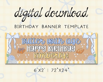 Butter with Age Birthday Banner, Printable Template (Digital Download), Birthday Girl, Editable on Canva