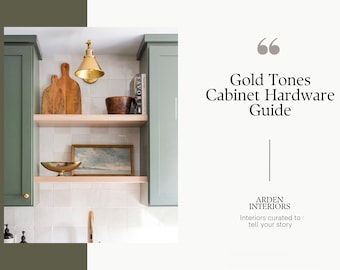 Gold Tones Cabinet Hardware Guide: Interior Design (PDF Download)