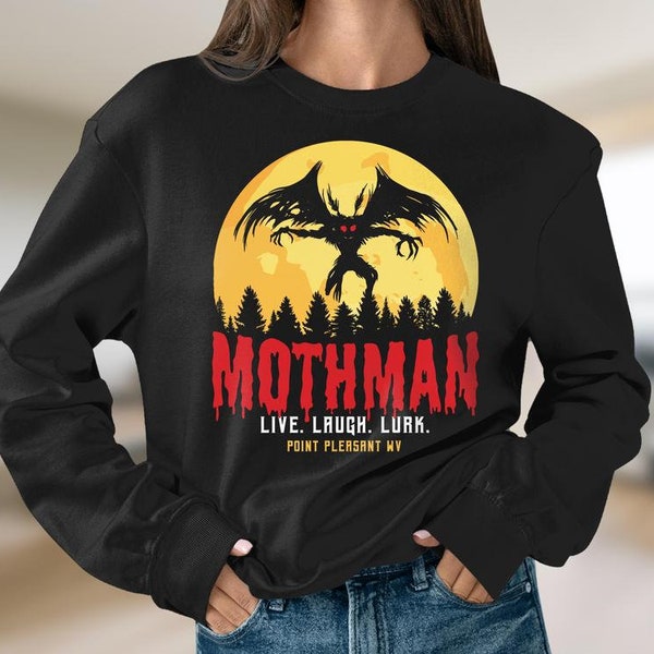 Mothman Live Laugh Lurk Gift T-Shirt Sweatshirt Hoodie