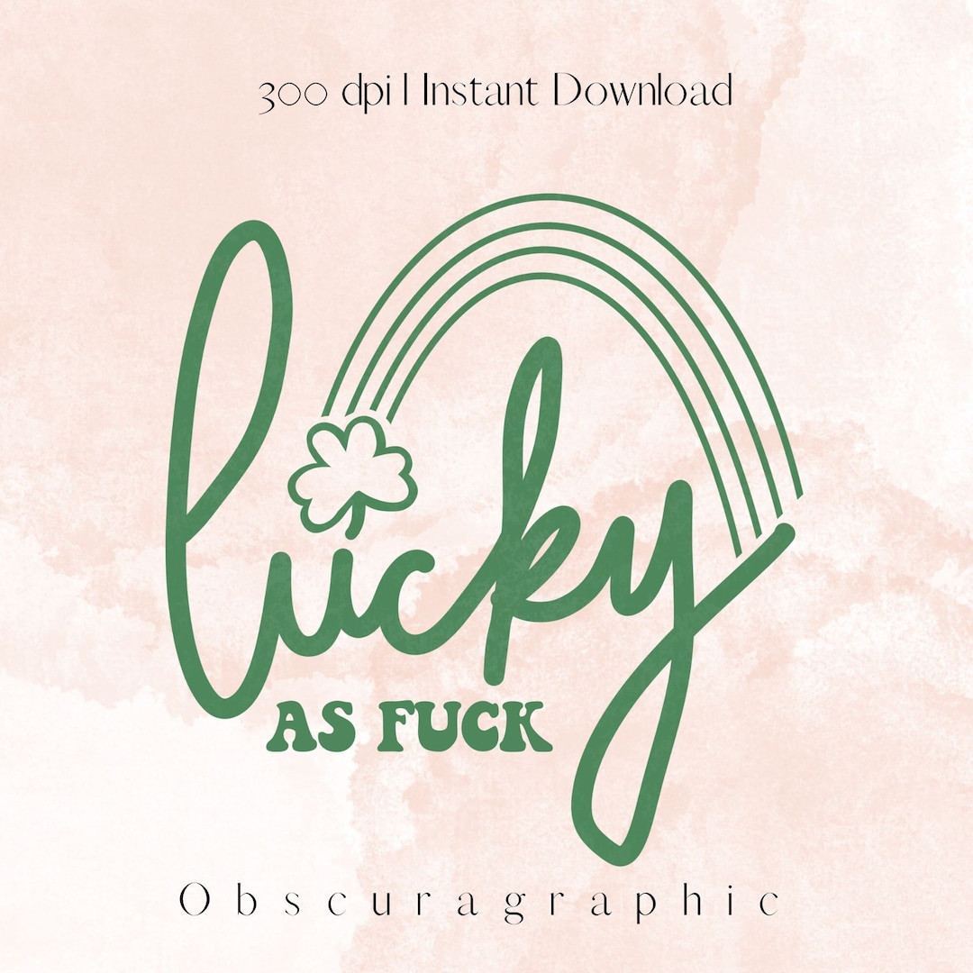 Lucky AF PNG St. Patricks Day PNG, Luck of the Irish, Lucky Png