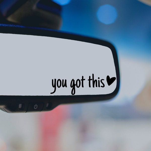 You Got This Mirror Decal, Rear View Mirror Sticker, You Got This Vinyl Decal, Motivational Decal, Positive Affirmation Sticker