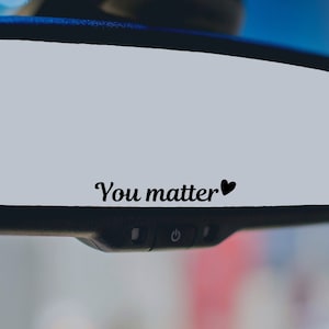 You Matter Mirror Decal, Rearview Mirror Car Decals, Car Accessories For Women Rear View Mirror, Positive Affirmations Vinyl Decal