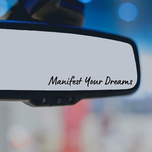 Manifest Your Dreams Rearview Mirror Decal, Spiritual Decal, Affirmation, Law of Attraction, Universe Manifesting, Energy Vinyl Sticker