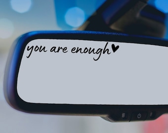 You Are Enough Mirror Decal, Mental Health Car Decals For Women, Positive Affirmations Vinyl Decal, Motivational Laptop Decal