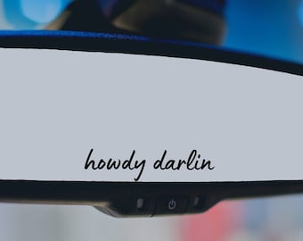 Howdy Darlin Car Mirror Decal, Western Rearview Mirror Decal, Ranch Cowgirl Vinyl Decal, Positive Affirmation Car Decal