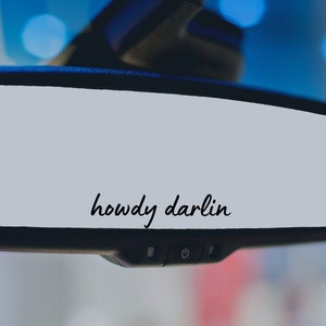 Howdy Darlin Car Mirror Decal, Western Rearview Mirror Decal, Ranch Cowgirl Vinyl Decal, Positive Affirmation Car Decal