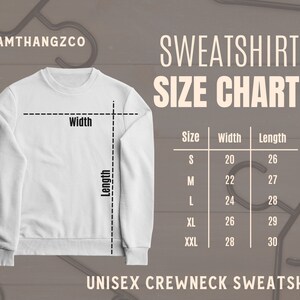 May include: A size chart for a unisex crewneck sweatshirt. The chart shows the width and length measurements in inches for sizes S, M, L, XL, and XXL.