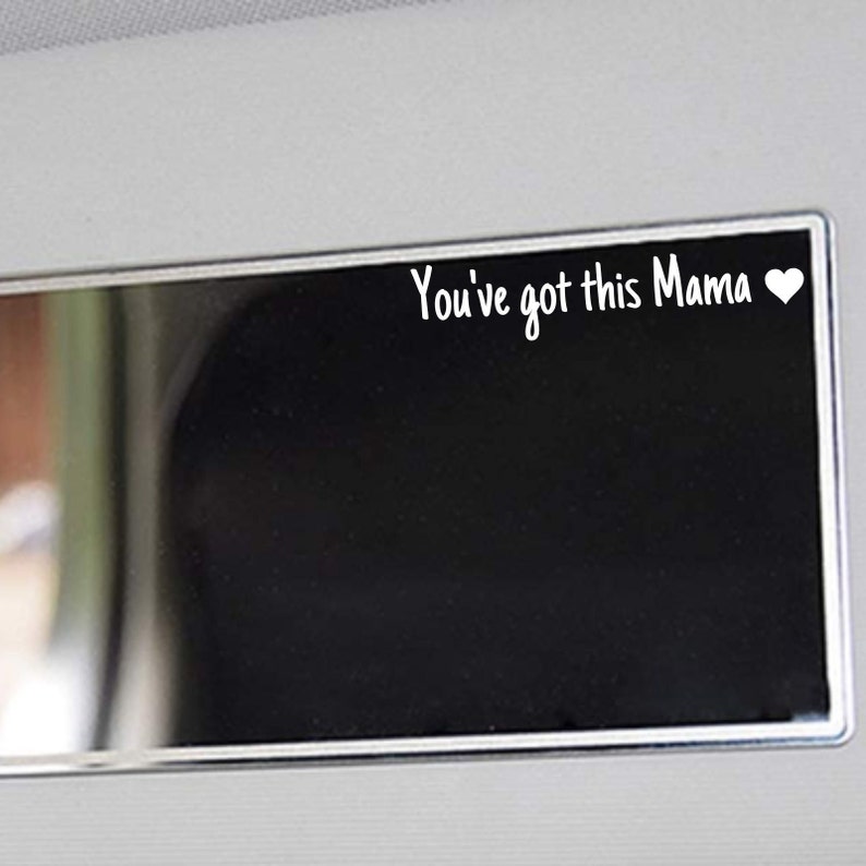 You've Got This Mama Mirror Decal Rearview Mirror Car Etsy