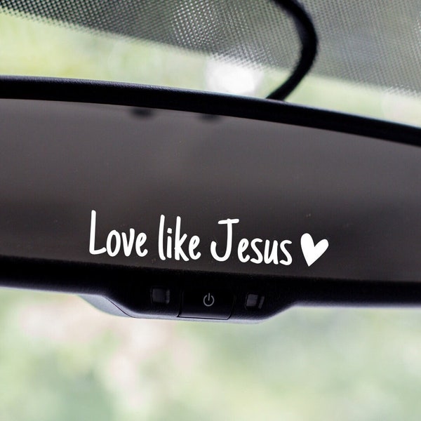 Love Like Jesus Mirror Decal, Jesus Decal, Rearview Mirror Car Decals For Women, Vinyl Decal, Christian Decal, Religious Decal, Gift For Her