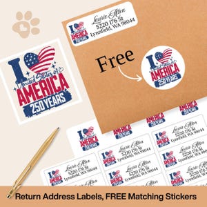 May include: A collection of return address labels and matching stickers with a patriotic theme. The labels and stickers feature the text "I Love America 250 Years" with a heart-shaped American flag design. A gold pen is also visible.