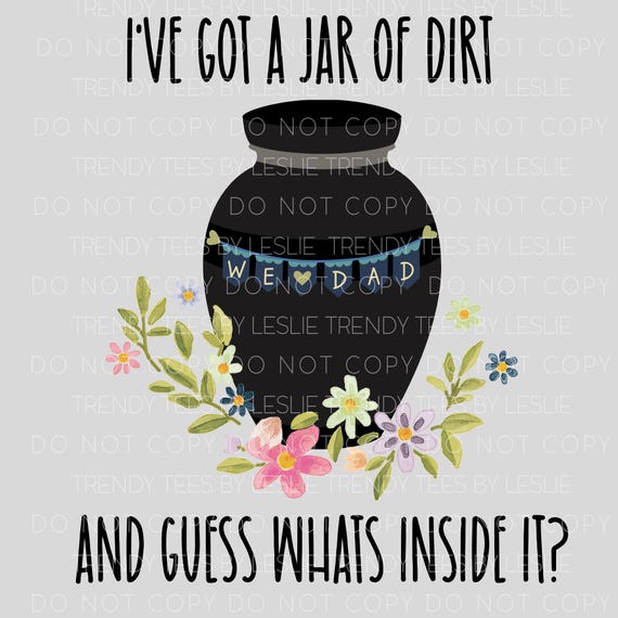 Funny Dad Urn Art, Grief Humor PNG (Digital Download)