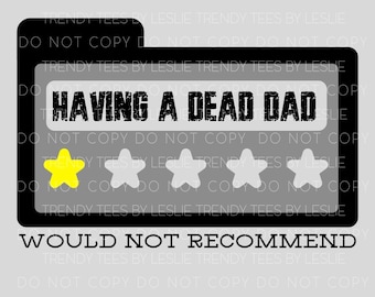 Funny Grief Quote Print, Dead Dad One Star Review (Digital Download)