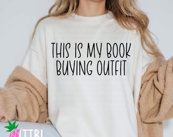 Dit is mijn outfit voor het kopen van boeken, png Book Lover T-shirtontwerp (digitale download)