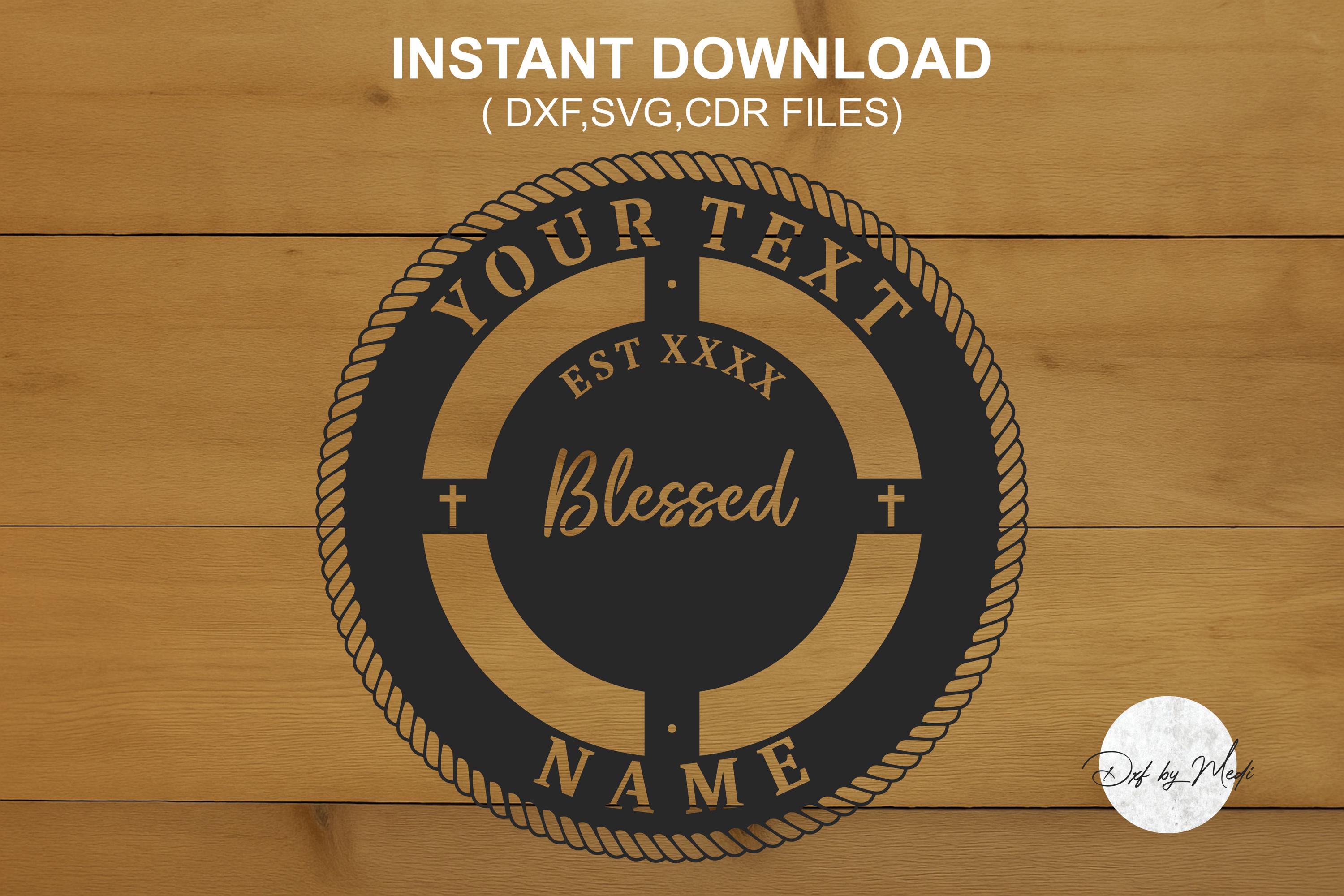 Custom Blessed Monogram Sign SVG DXF Cdr | Family Name Sign With Cross ...