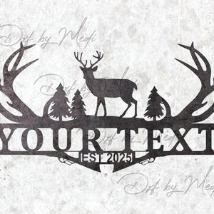 May include: A dark gray metal sign featuring a deer silhouette with antlers, trees, and the text "YOUR TEXT" above a pair of crossed rifles and the year "EST 2025". The design is set against a textured, light gray background.