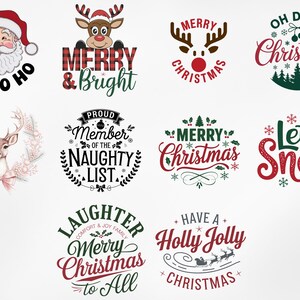 May include: A collection of ten Christmas-themed designs featuring various illustrations and text. The designs include a Santa Claus, reindeer, snowflakes, holly, and the phrases "Ho Ho Ho", "Merry & Bright", "Proud Member of the Naughty List", "Merry Christmas", "Let it Snow", "Have a Holly Jolly Christmas", and "Laughter Comfort & Joy Family Merry Christmas to All".