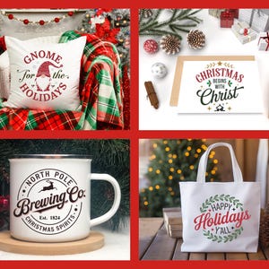 May include: Four different Christmas-themed designs featuring a pillow with the text "Gnome for the Holidays", a card with the text "Christmas Begins with Christ", a mug with the text "North Pole Brewing Co. Christmas Spirits" and a tote bag with the text "Happy Holidays Y'all".