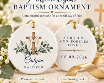 Personalized Baptism Ornament Keepsake, Custom Name and Date, Christian Cross, Child of God Gift