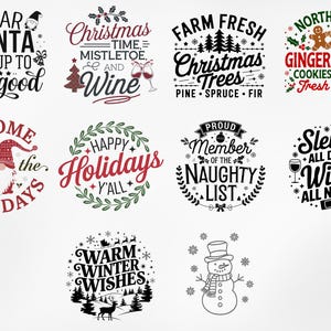 May include: A set of 10 Christmas-themed designs featuring various phrases and illustrations. The designs include "Dear Santa I'm Up To No Good", "Christmas Time = Mistletoe and Wine", "Farm Fresh Christmas Trees Pine Spruce Fir", "North Pole Gingerbread Cookies Baked Fresh Daily", "Gnome For The Holidays", "Happy Holidays Y'all", "Proud Member Of The Naughty List", "Sleigh All Day Wine All Night", "Warm Winter Wishes", and a snowman.