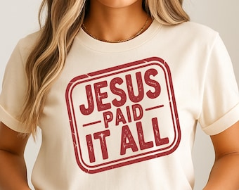 Jesus Paid It All SVG PNG Christian Shirt Design Faith Digital Download