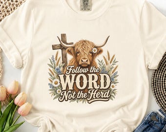 Follow the Word Not the Herd Shirt | Christian Highland Cow Comfort Colors Tee
