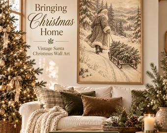 Bringing Christmas Home Wall Art, Vintage Santa Print, Snowy Forest Decor, Rustic Holiday Picture