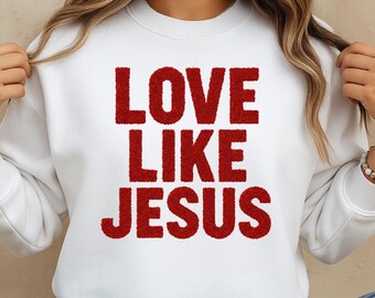 Love Like Jesus Faux Chenille Christian PNG SVG Pasen Valentijn T-shirtontwerp