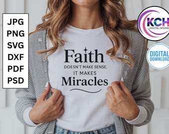 Christian Miracle Design: Faith Shirt, Mug, Wall Art (Digital Download)