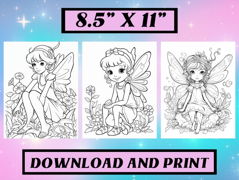 May include: Three black and white line drawings of fairies with wings, each sitting in a garden setting. The fairies are wearing dresses and have flowers in their hair. The text "8.5" X 11" and "DOWNLOAD AND PRINT" is visible at the top and bottom of the image.