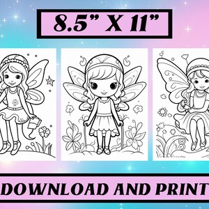 May include: Three black and white printable coloring pages featuring fairies with wings. Each fairy is wearing a dress and has a different pose. The text "8.5" X 11" and "DOWNLOAD AND PRINT" is included in the image.