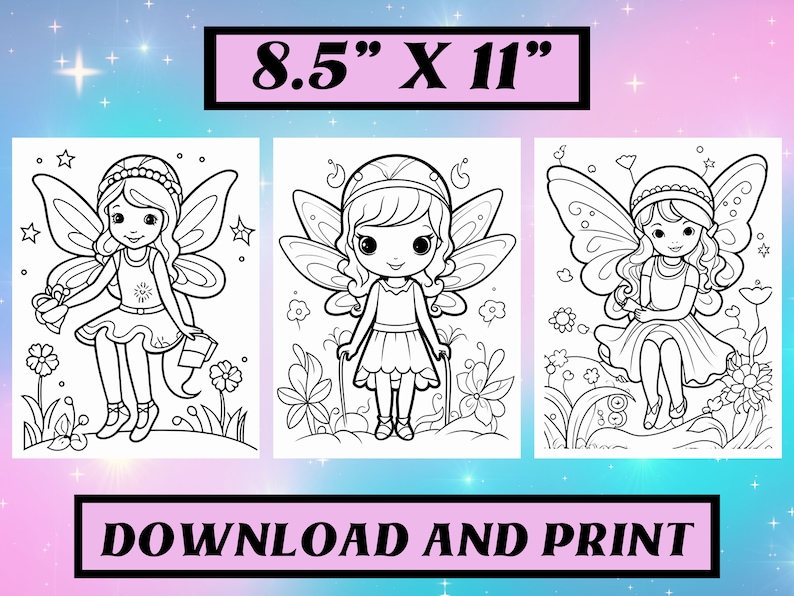 May include: Three black and white printable coloring pages featuring fairies with wings. Each fairy is wearing a dress and has a different pose. The text "8.5" X 11" and "DOWNLOAD AND PRINT" is included in the image.