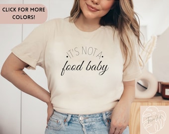 It's Not A Food Baby Shirt, Pregnancy Announcement Shirt, Grandparents Shirt, Pregnancy Reveal, Baby Announcement Shirt, Funny Pregnancy Tee