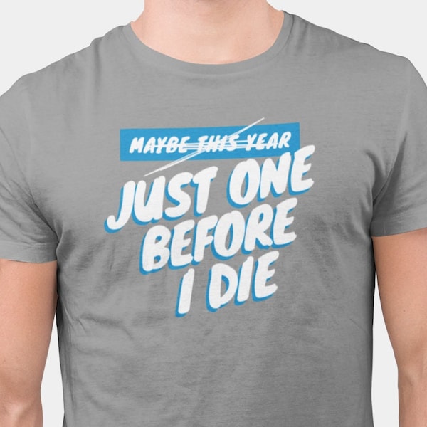 T-shirt Minnesota Football Team "Just One Before I Die" - Taille Small à 5XL - Neuf Sans étiquettes
