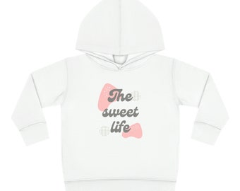 The Sweet Life Toddler Hoodie, Kids and Baby Clothing, Baby Shower Gift, Baby Birthday Gift, Toddler Hoodie, Baby Hoodie, Kids Hoodies