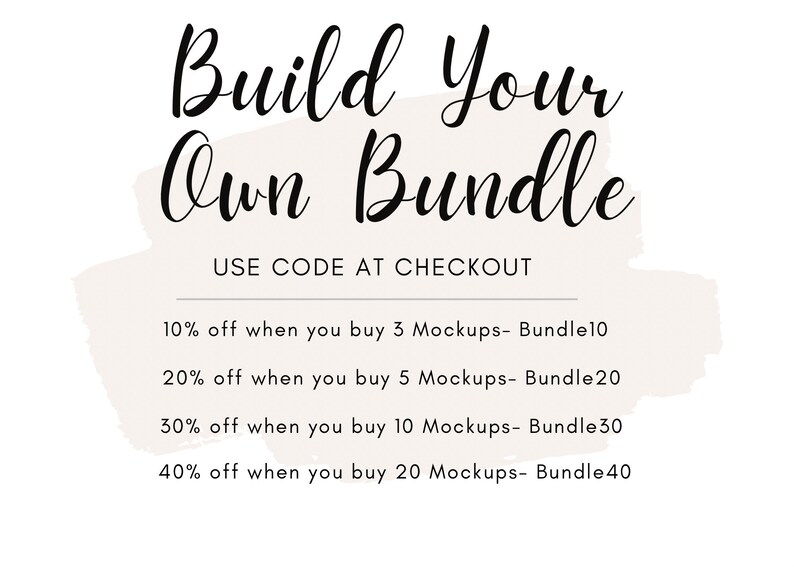 May include: White background with the text "Build Your Own Bundle" in a stylish script font. Below, it says "USE CODE AT CHECKOUT." Further down, it lists bundle discounts: 10% off for 3 mockups, 20% off for 5, 30% off for 10, and 40% off for 20.