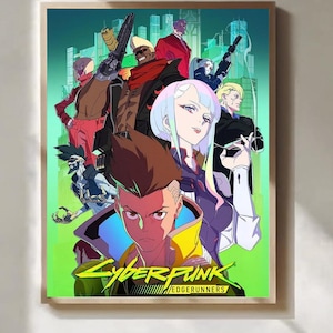 May include: A framed poster featuring a group of anime-style characters. The artwork has a teal and green background with a cityscape. The title "Cyberpunk Edgerunners" is in yellow and green. The characters are in various outfits and holding weapons.