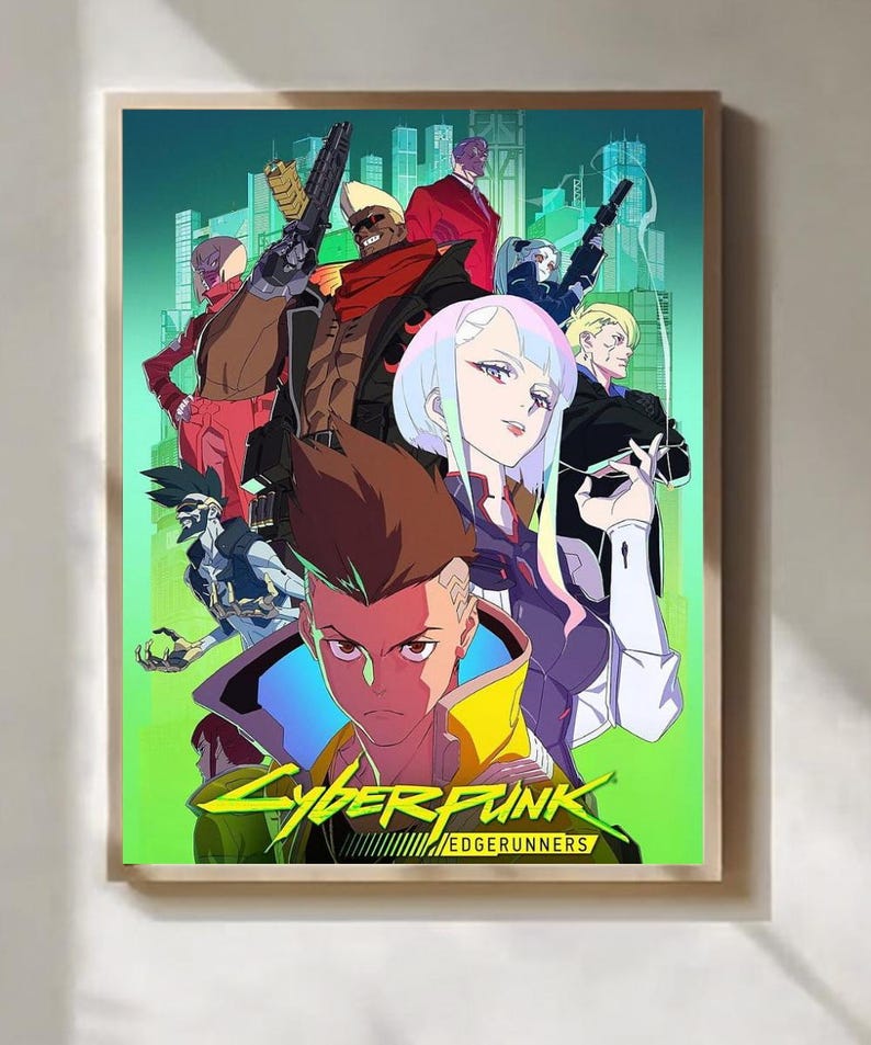 May include: A framed poster featuring a group of anime-style characters. The artwork has a teal and green background with a cityscape. The title "Cyberpunk Edgerunners" is in yellow and green. The characters are in various outfits and holding weapons.