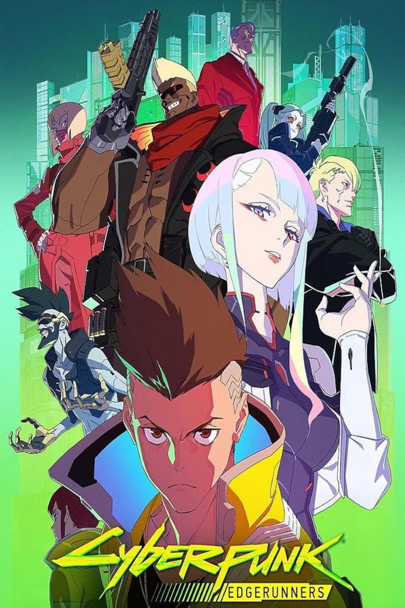 May include: A vibrant anime-style poster featuring characters from Cyberpunk: Edgerunners. The artwork showcases a diverse group of individuals with futuristic attire, weapons, and hairstyles. The title "Cyberpunk Edgerunners" is prominently displayed at the bottom.