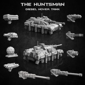 May include: A gray 3D printed model of a futuristic hover tank called "The Huntsman: Diesel Hover Tank". The model is detailed with a large cannon, multiple smaller cannons, and a radar dish.