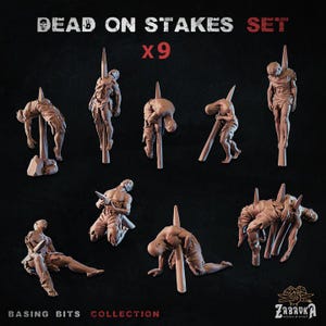 May include: A collection of nine miniature figures showing dead bodies impaled on stakes. The figures are a light brown colour and are set against a dark background. The text "DEAD ON STAKES SET x9" is at the top, and "BASING BITS COLLECTION" is at the bottom.