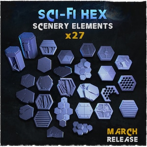 May include: A set of 27 hexagonal sci-fi scenery elements for tabletop gaming. The elements are made of a light gray plastic and feature various textures, including metal, wires, and cracked surfaces. The text "SCI-FI HEX SCENERY ELEMENTS x27 MARCH RELEASE" is visible in the image.