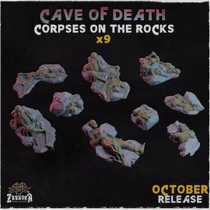 May include: A dark image featuring miniature figurines of corpses on rocks, with the text "CAVE OF DEATH CORPSES ON THE ROCKS x9". The figurines are in various poses, with a skeletal appearance. The words "OCTOBER RELEASE" are also visible.