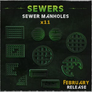 May include: Eleven sewer manhole covers in various styles and conditions, including a round cover with a crosshatch pattern, a rectangular cover with a broken grate, and a round cover with a missing section. The image has a green and black color scheme and the text "Sewers Sewer Manholes x11 February Release" at the top.
