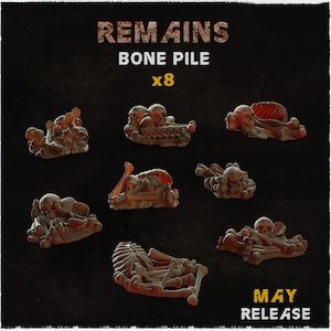 May include: Eight bone piles, each with a different arrangement of skulls and bones, in a dark background. The text "REMAINS BONE PILE x8 MAY RELEASE" is displayed at the top of the image.