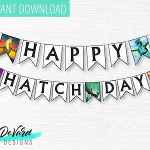May include: A white banner with black lettering that reads "Happy Hatchday". The banner features images of dragons from the Wings of Fire book series.
